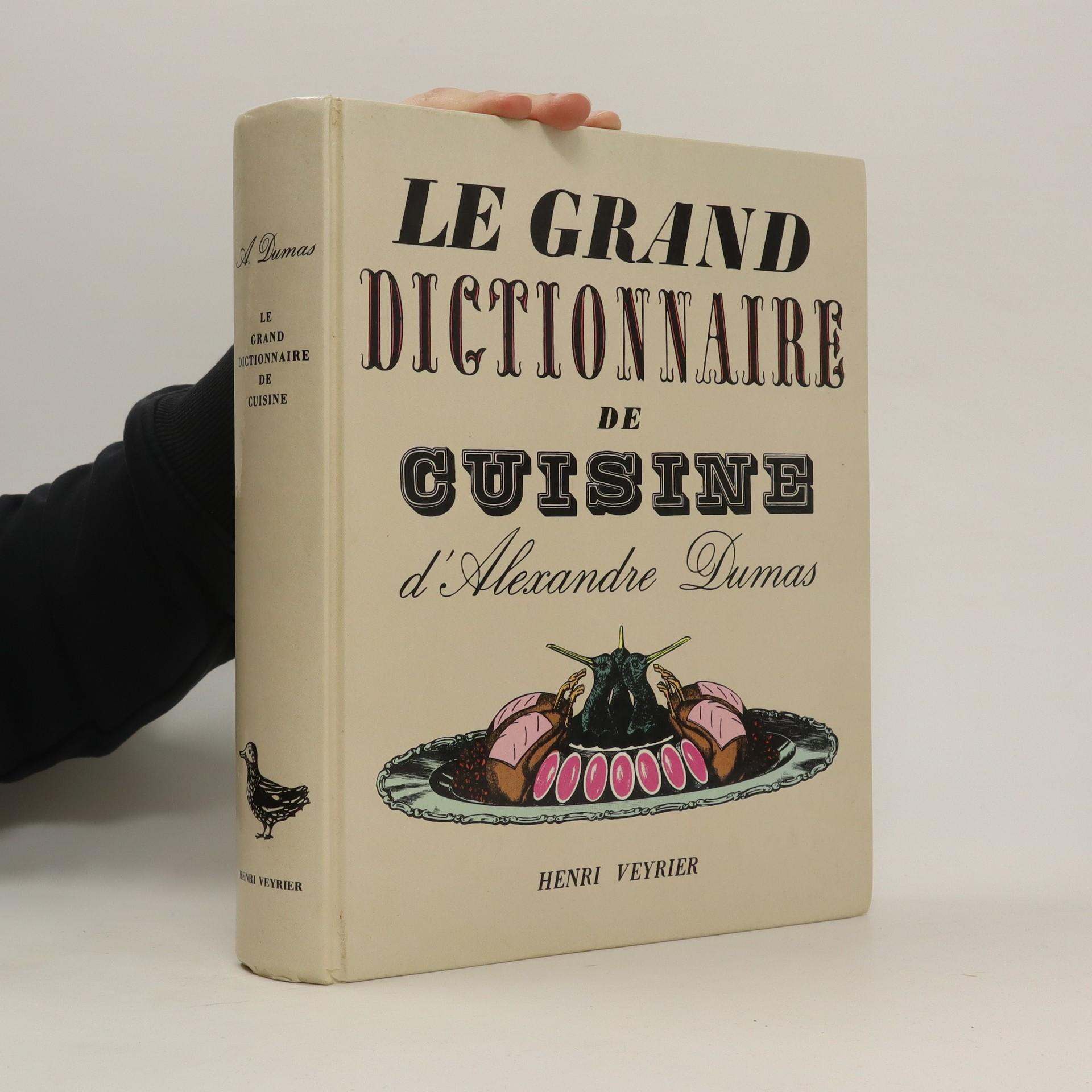 Le Grand dictionnaire de cuisine d'Alexandre Dumas
